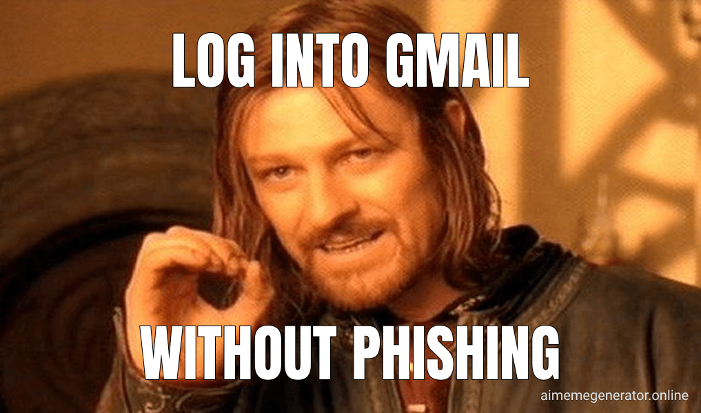 Log into Gmail (One Does Not Simply Walk into Mordor meme)