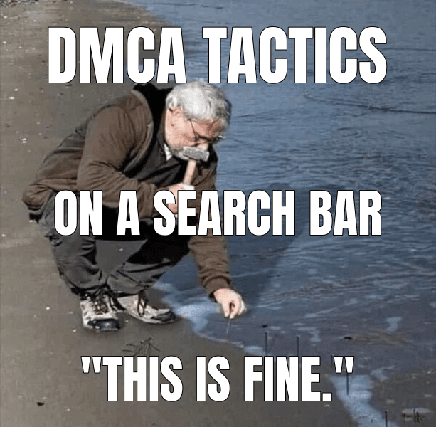 DMCA tactics (Guy Hammering Nails Into Sand meme)