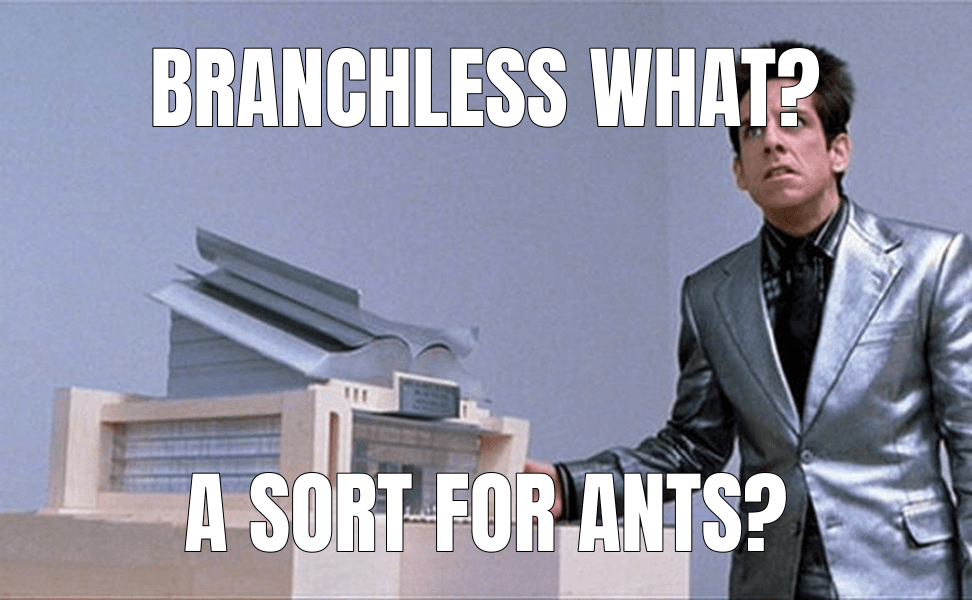 Branchless what?