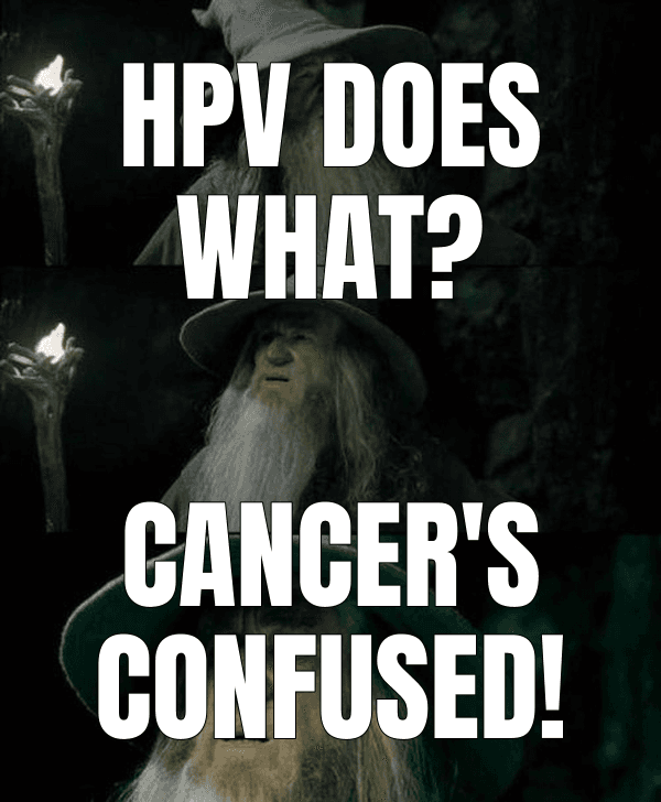 HPV does what? — Confused Gandalf meme
