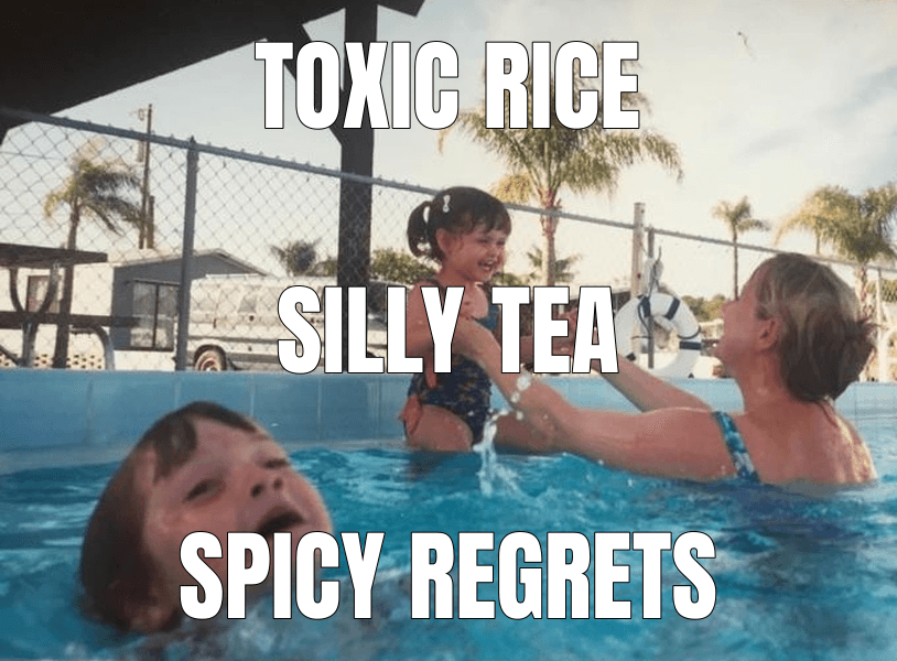 Toxic rice — Mother Ignoring Kid Drowning In A Pool meme
