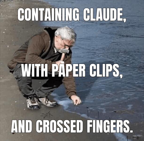 Meme made from "The ways we contain Claude across products"