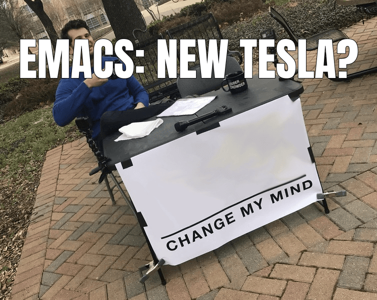 Emacs: New Tesla?