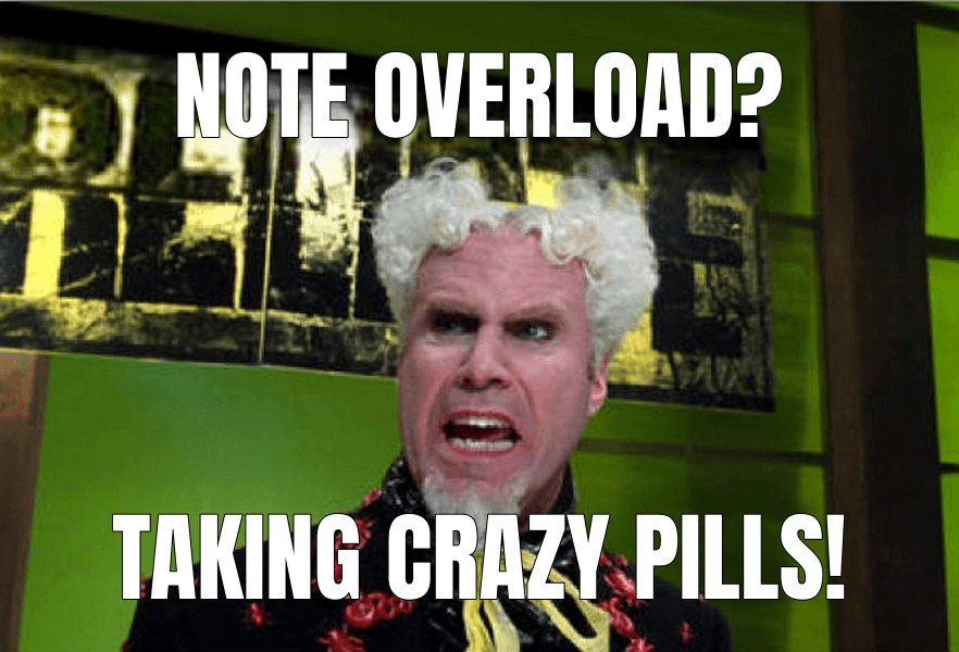 I Feel Like I'm Taking Crazy Pills meme about "Note-Taking and Personal Knowledge Management"