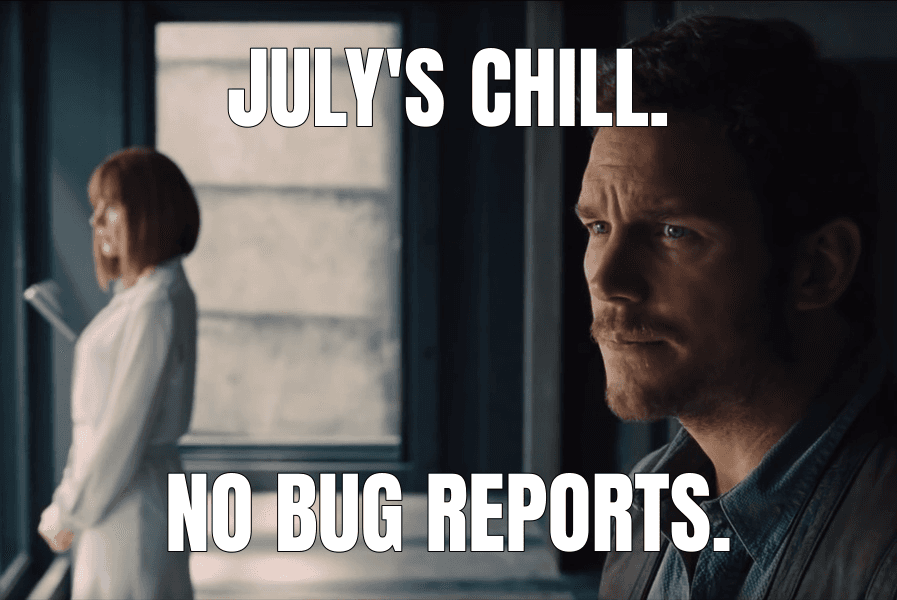 July's chill. — Probably Not a Good Idea meme