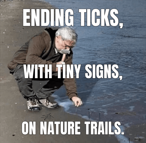 Guy Hammering Nails Into Sand meme about "Reducing tick density along recreational trails in Ottawa, Canada"