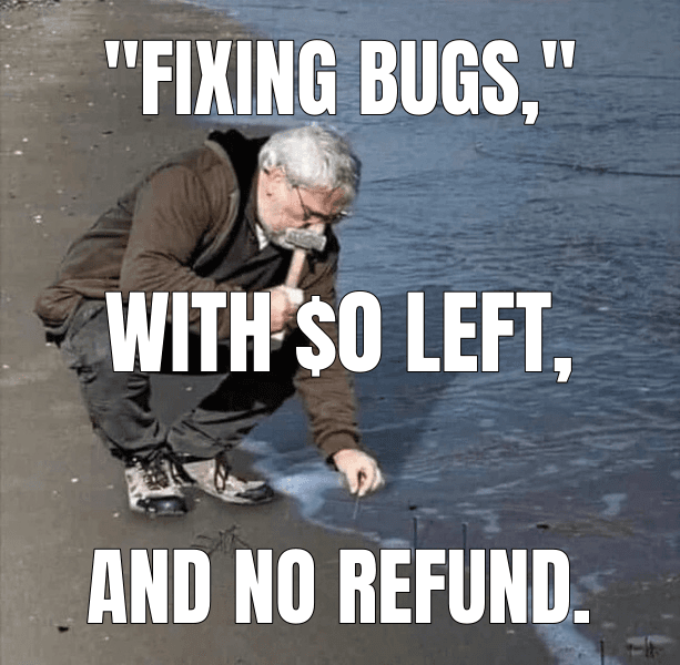 "Fixing bugs,"
