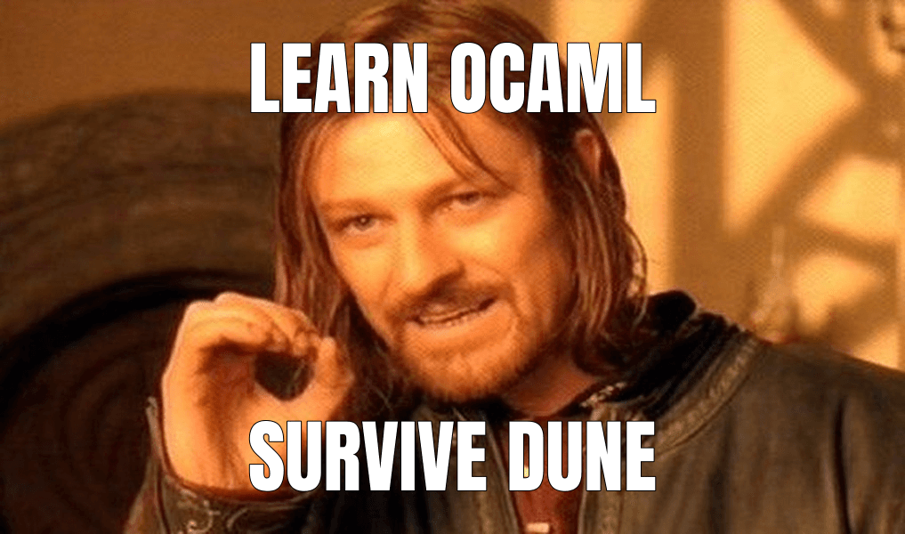 Learn OCaml — One Does Not Simply Walk into Mordor meme