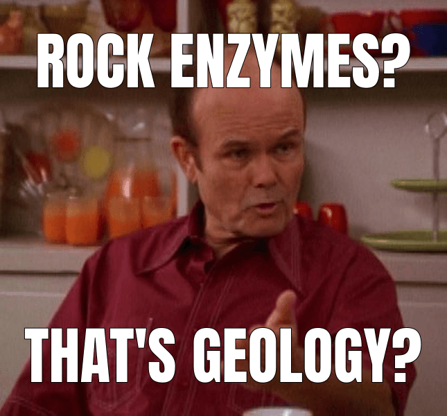 Rock enzymes?