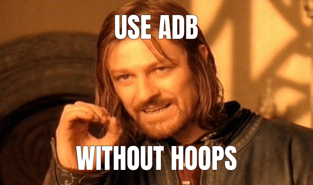 One Does Not Simply Walk into Mordor meme about "Android May Soon Restrict On-Device ADB"