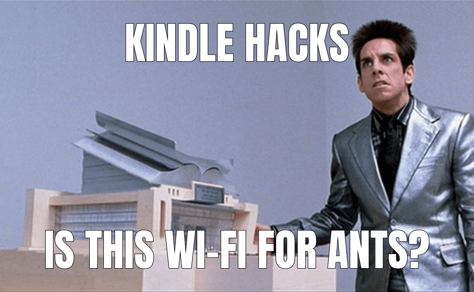 What is this, a Center for Ants?! meme about "More Tailscale tricks for your jailbroken Kindle"
