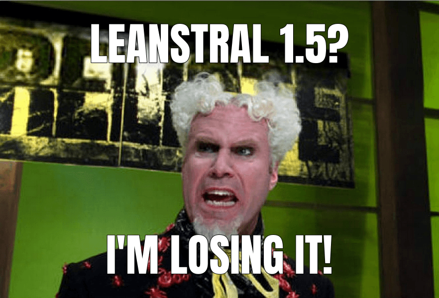I Feel Like I'm Taking Crazy Pills meme about "Leanstral 1.5"