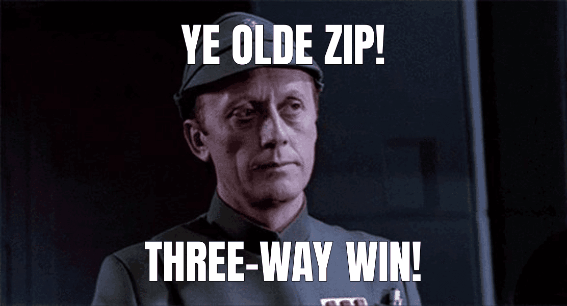 Ye olde zip! (An Older Code Sir, But It Checks Out meme)