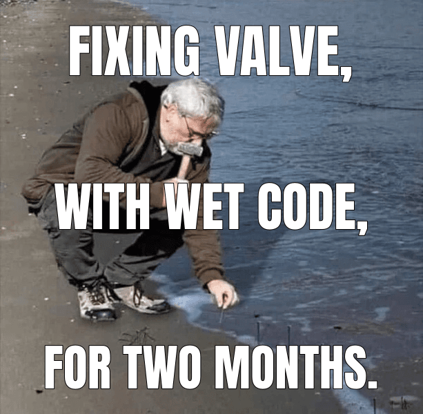 Fixing Valve, — Guy Hammering Nails Into Sand meme