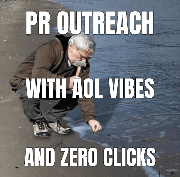 PR outreach — Guy Hammering Nails Into Sand meme