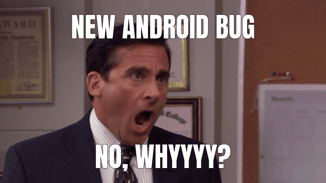 New Android bug — Michael Scott No God No meme