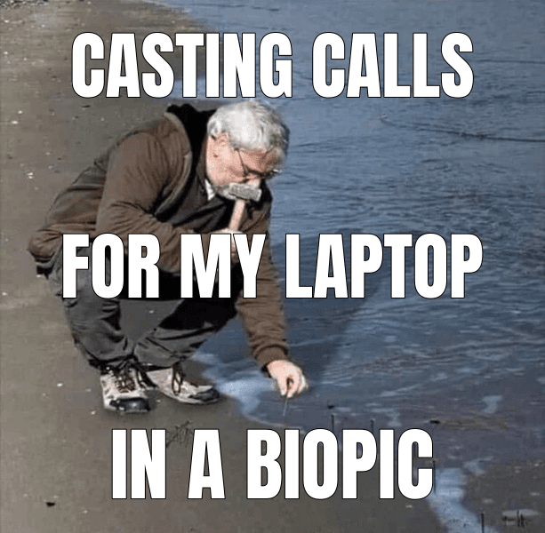 Casting calls — Guy Hammering Nails Into Sand meme