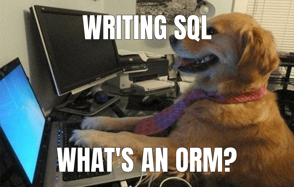 I Have No Idea What I'm Doing meme about "What ORMs have taught me: just learn SQL (2014)"