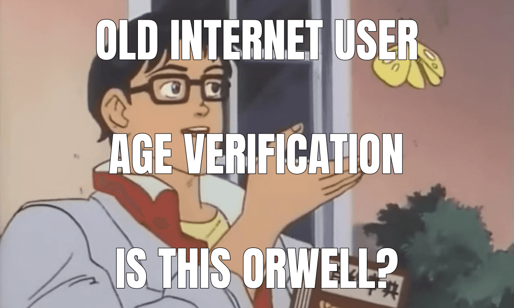 Is This a Pigeon? meme about "Age verification is just a precursor to automated attribution of speech"