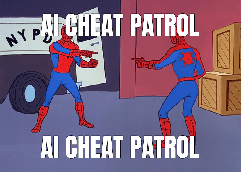AI Cheat Patrol — Spider-Man Pointing at Spider-Man meme