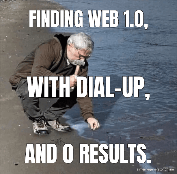 Finding Web 1.0,