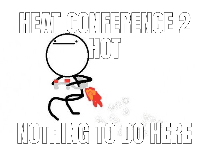 Heat conference 2 hot