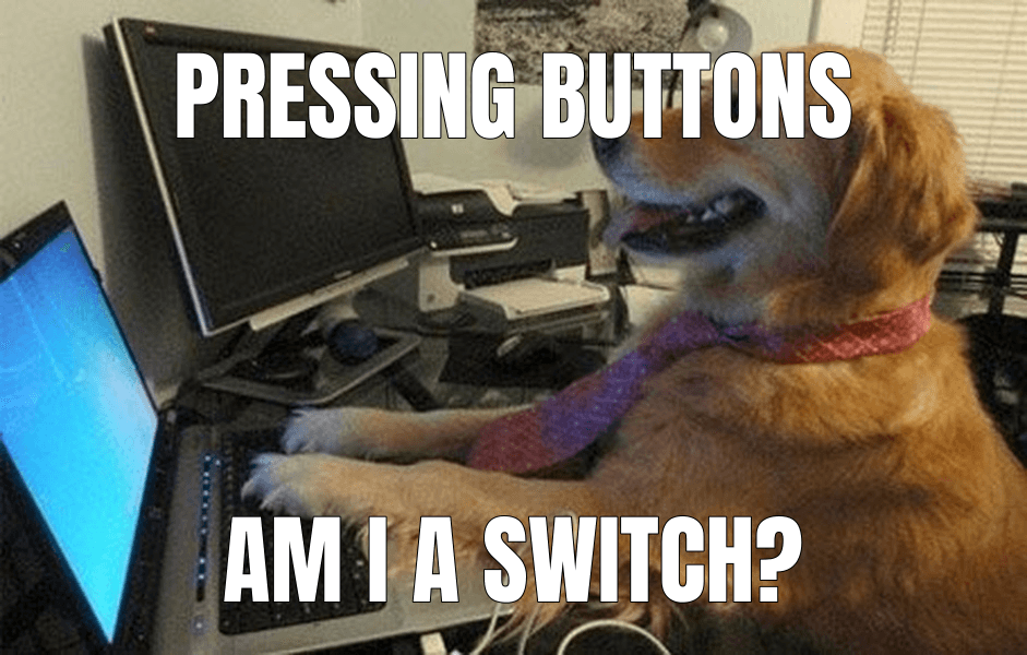 Pressing buttons — I Have No Idea What I'm Doing meme