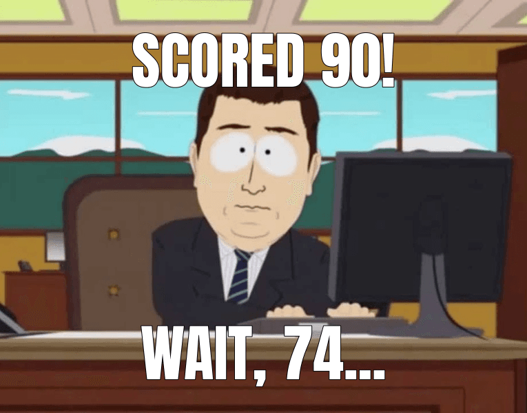 Scored 90! — And It's Gone meme