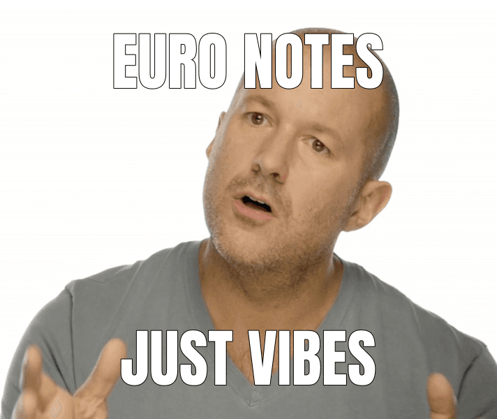 Euro Notes (Jony Ive Redesigns Things meme)