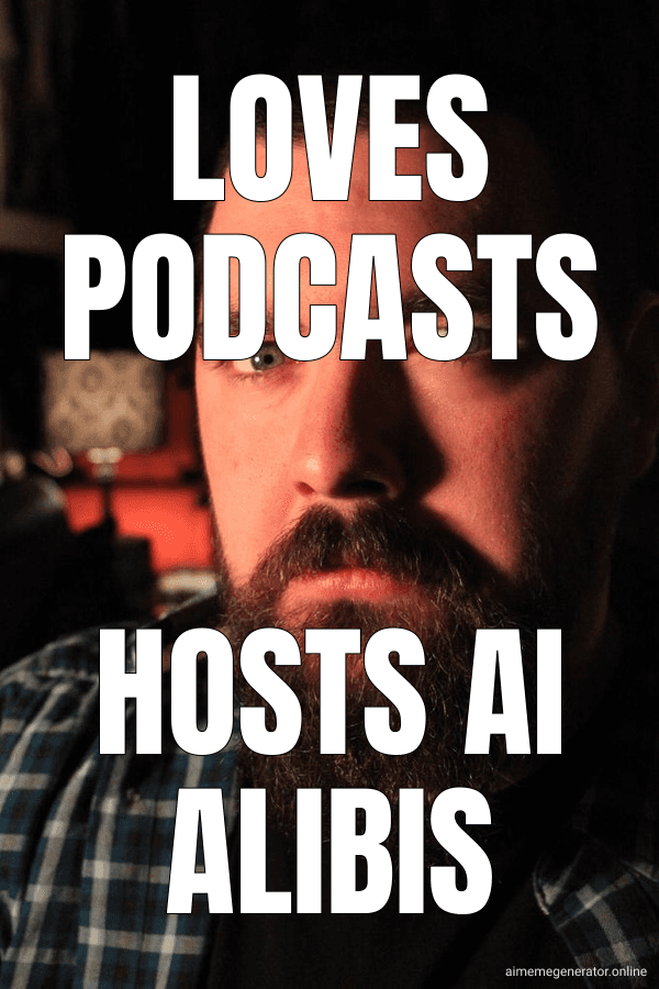 Loves podcasts