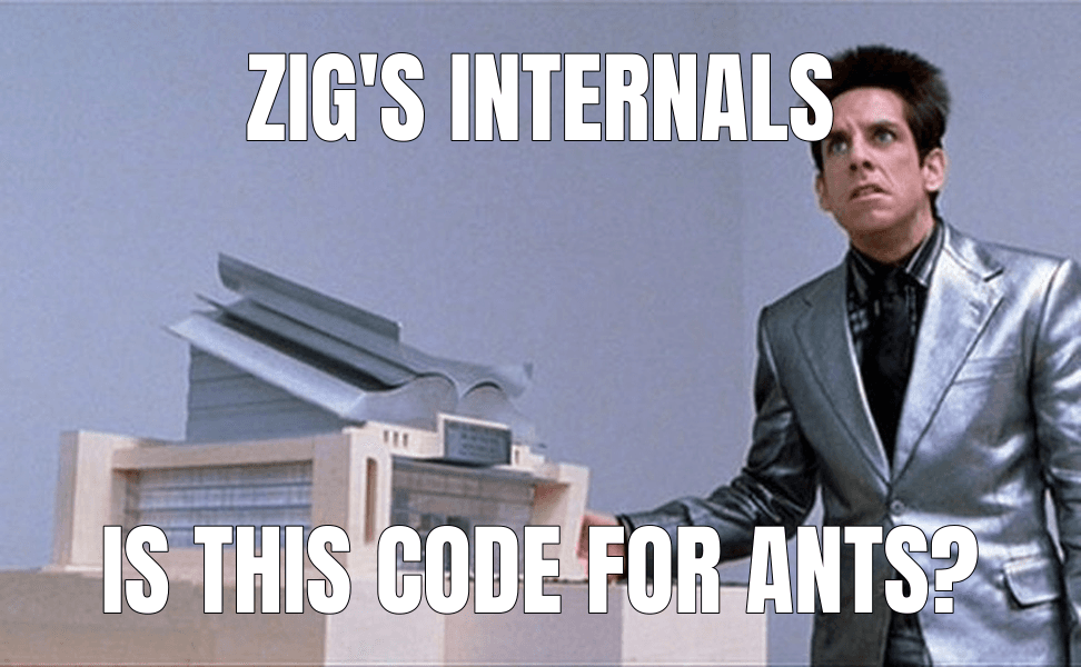 What is this, a Center for Ants?! meme about "Zig's Incremental Compilation Internals"