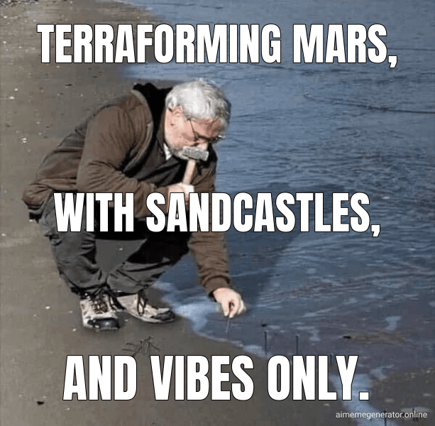 Guy Hammering Nails Into Sand meme about "High-Res Photo Shows Sand-Capped Butte Rising from Mars Plain of Polygons"