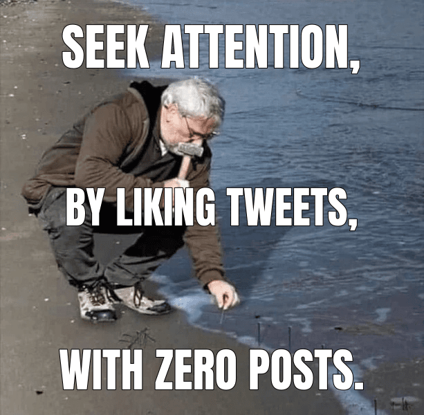 Seek attention, — Guy Hammering Nails Into Sand meme