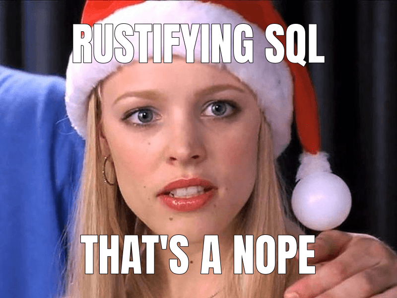 Rustifying SQL