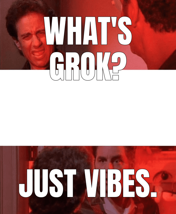What's Grok?