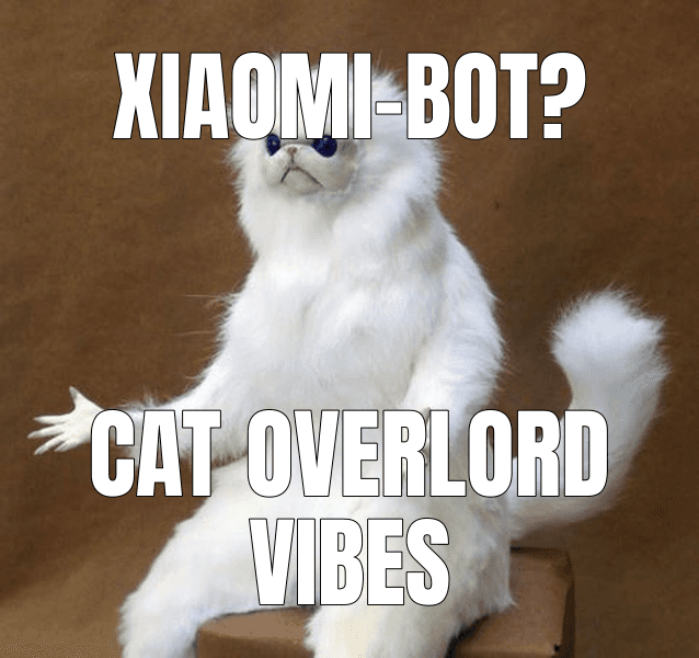 Meme made from "Xiaomi-Robotics-1"